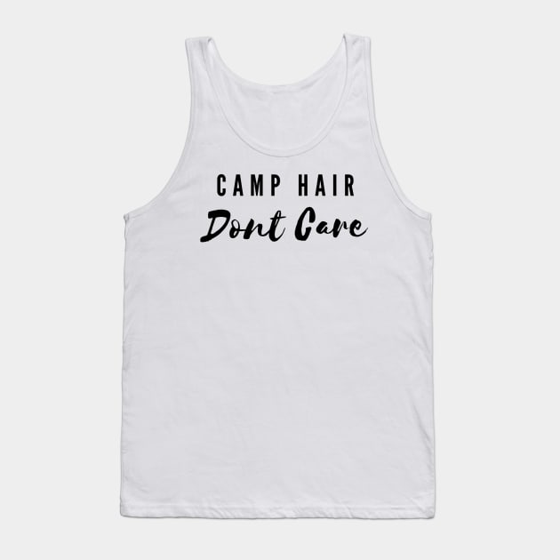 Camp Hair Don't Care Tank Top by stickersbyjori